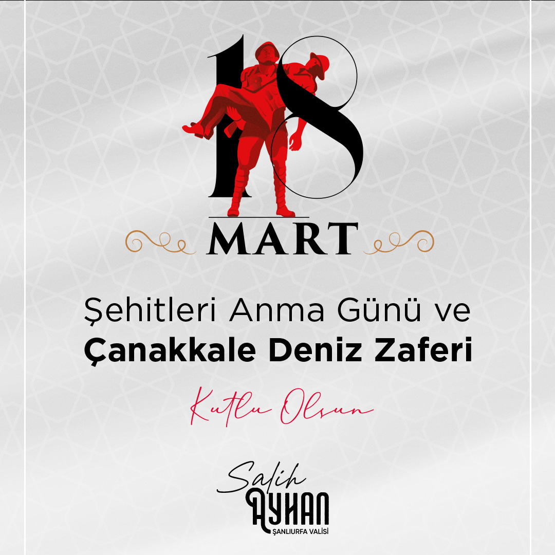 Valimiz Sayın Salih Ayhan’ın 18 Mart Şehitleri Anma Günü ve Çanakkale Deniz Zaferi Mesajı